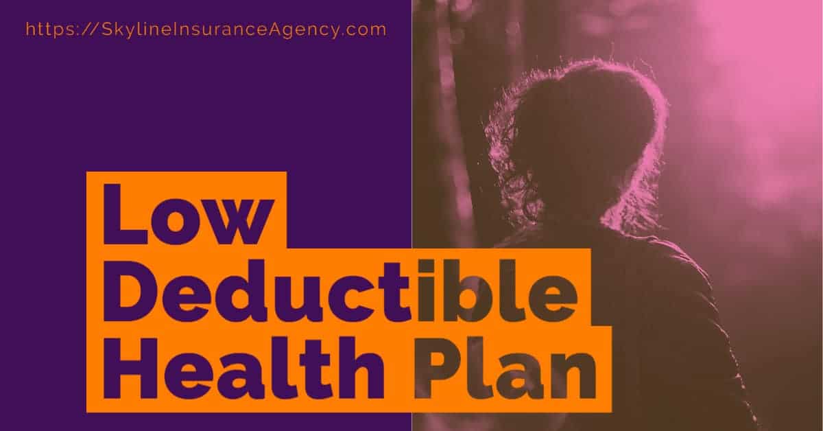 How to Get Low Deductible Health Insurance Plans