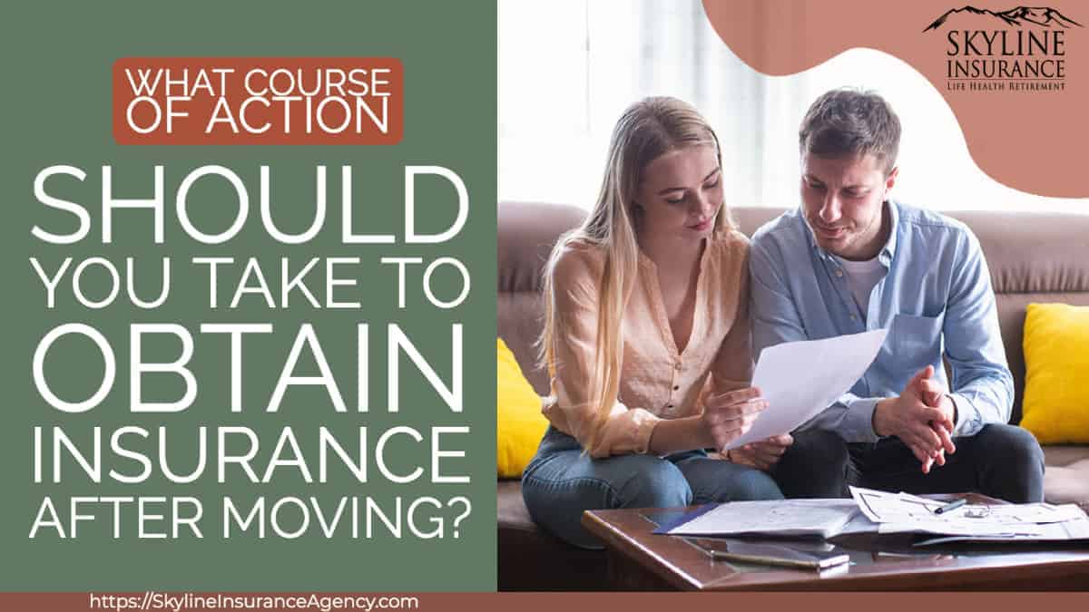 What course of action should you take to obtain insurance after moving featured image