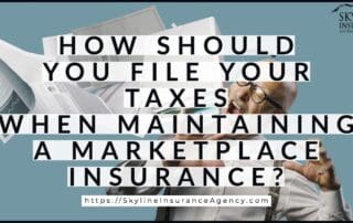 how should you file your taxes when maintaining a marketplace insurance featured insurance