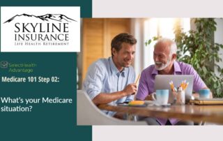 SelectHealth Step 2 What's your Medicare situation?