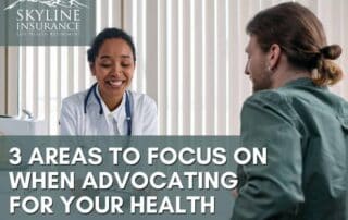 3 Areas to Focus on When Advocating for Your Health