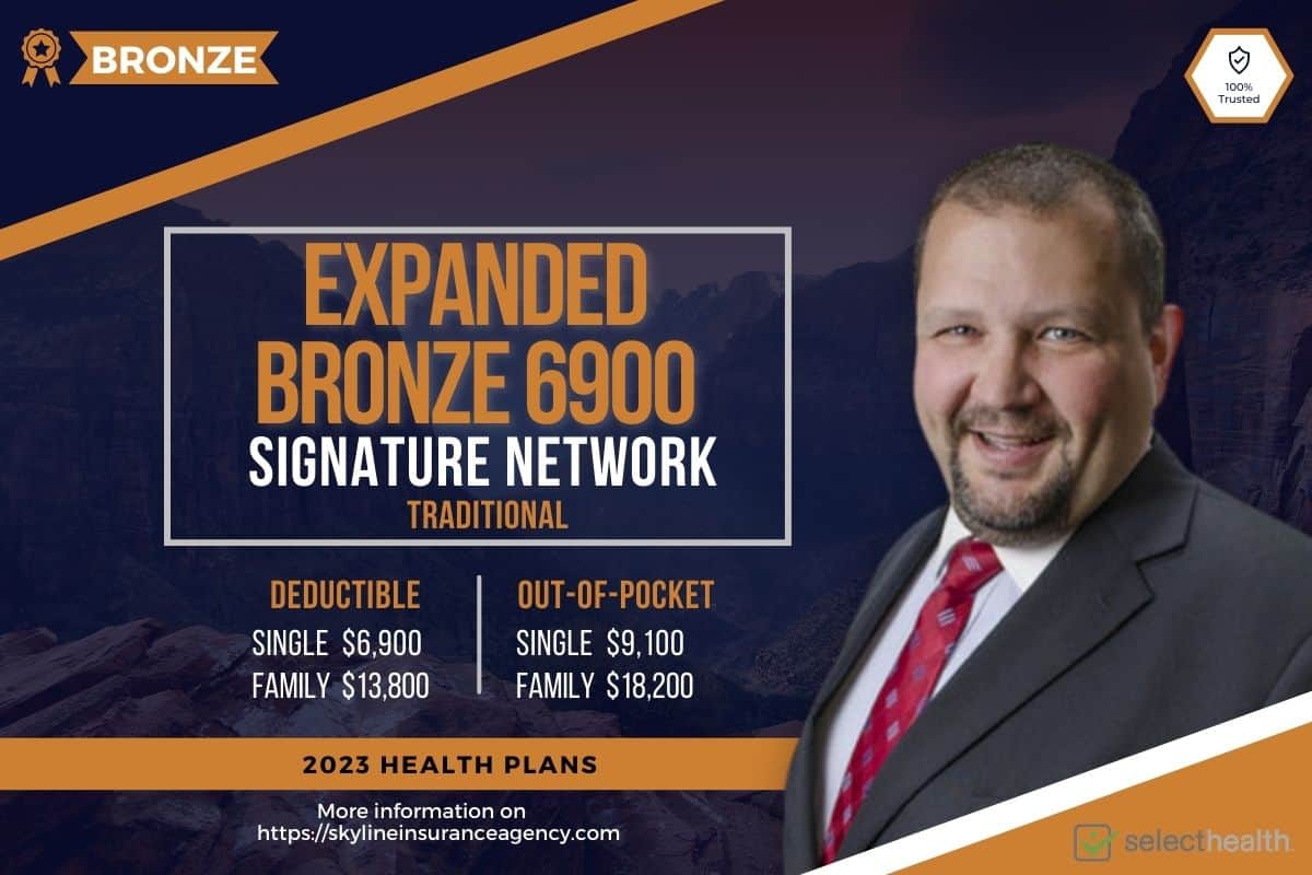 Expanded Bronze 6900 Signature SelectHealth 2023 Health Insurance Plan