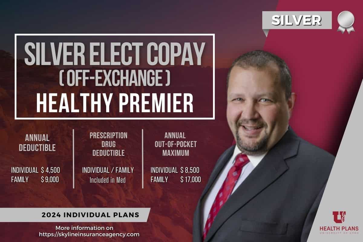 Healthy Premier Silver Elect Copay Off-Exchange U of U Health 2024 Health Insurance Plan